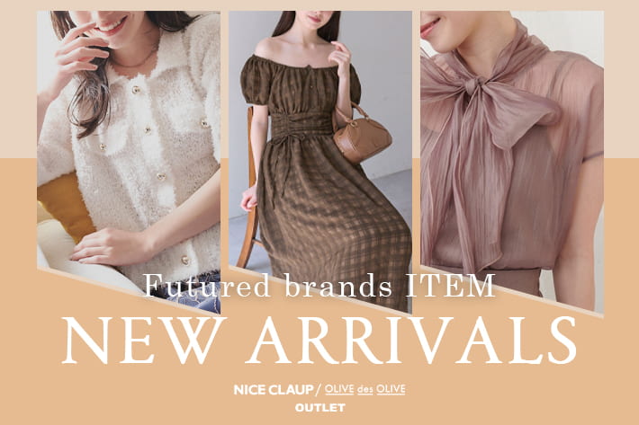 NICE CLAUP / OLIVE des OLIVE OUTLET 05.13 Tue. - NEW ARRIVALS