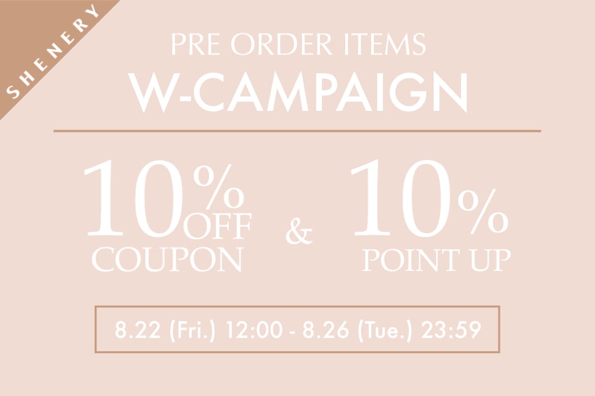 SHENERY 【Wでお得！】10％OFFクーポン＆10％ポイントアップキャンペーン
