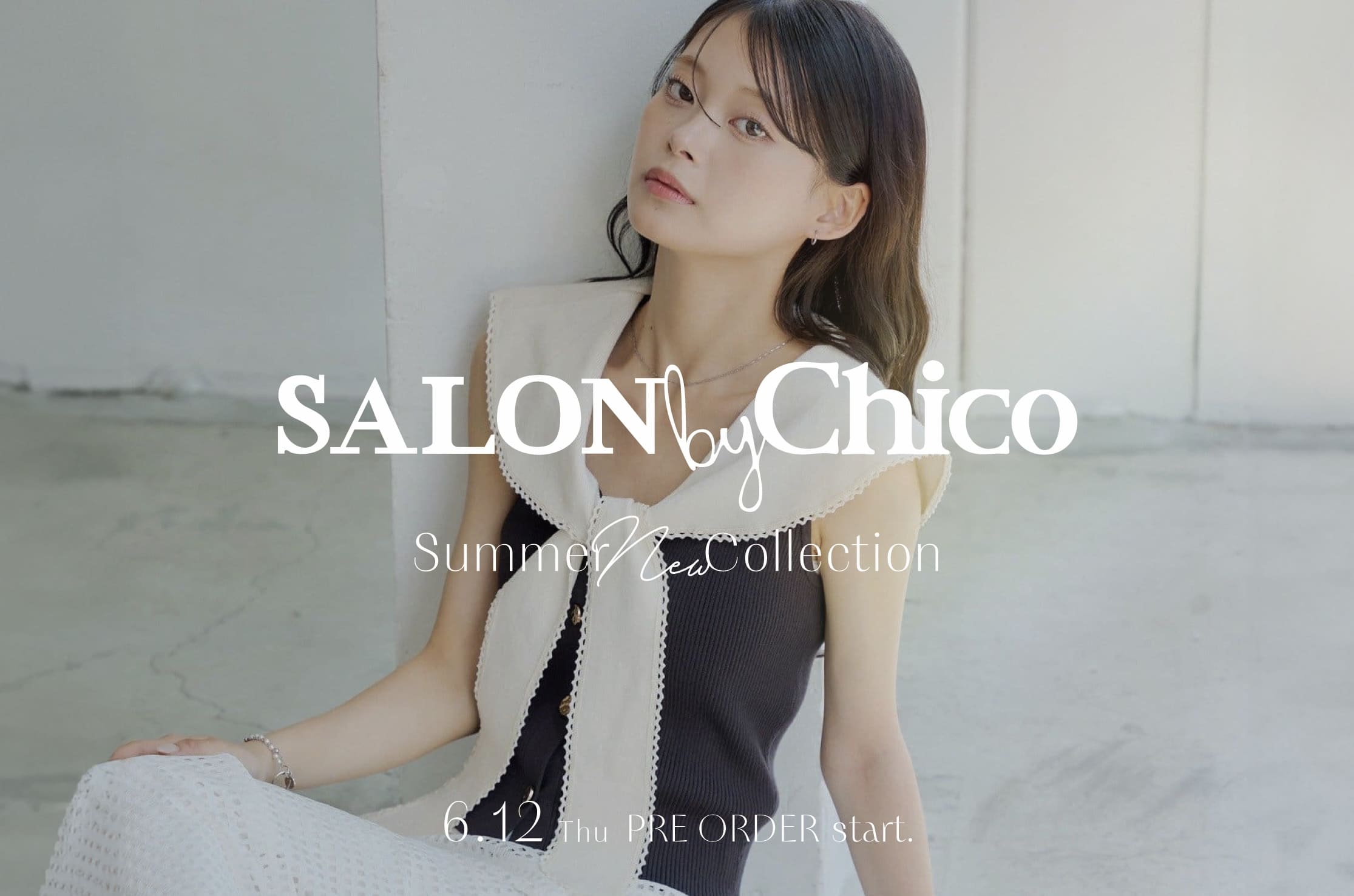 Chico 【SALON by Chico】Summer New Collection.