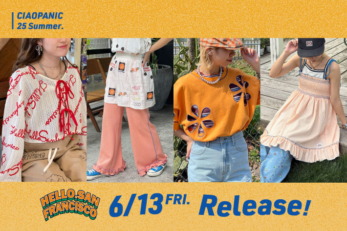HELLO.SANFRANCISCO】6/13通常販売START！予約で話題のアイテム