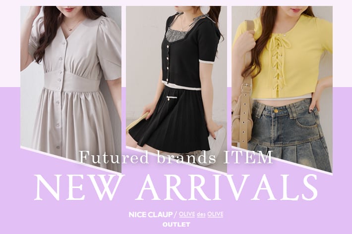 NICE CLAUP / OLIVE des OLIVE OUTLET 06.17 Tue. - NEW ARRIVALS