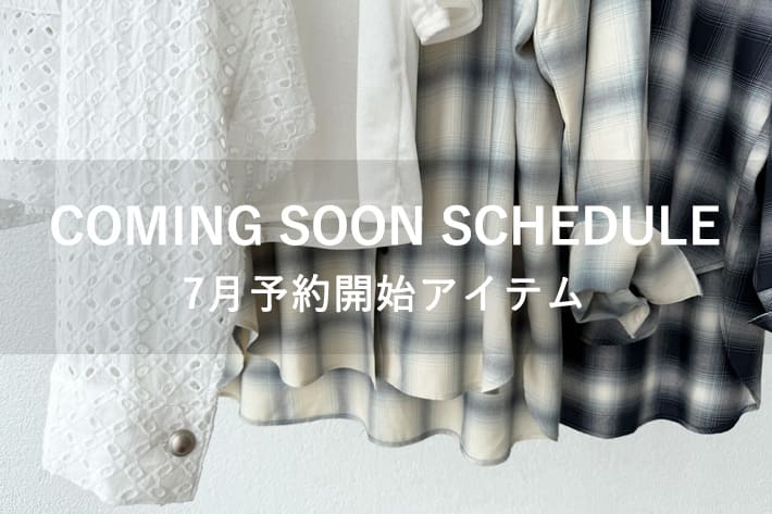 RIVE DROITE 【7月販売予定！】COMING SOON SCHEDULE