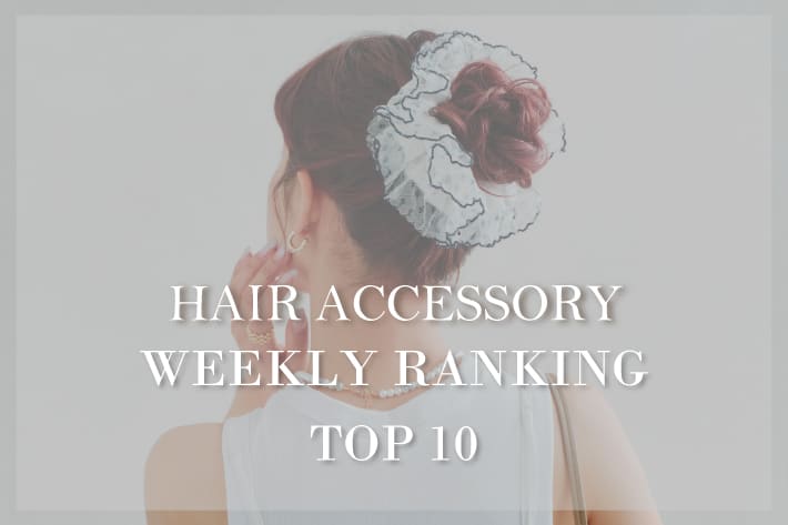 Lattice 【7/6更新】今週のヘアアクセサリーTOP10！！