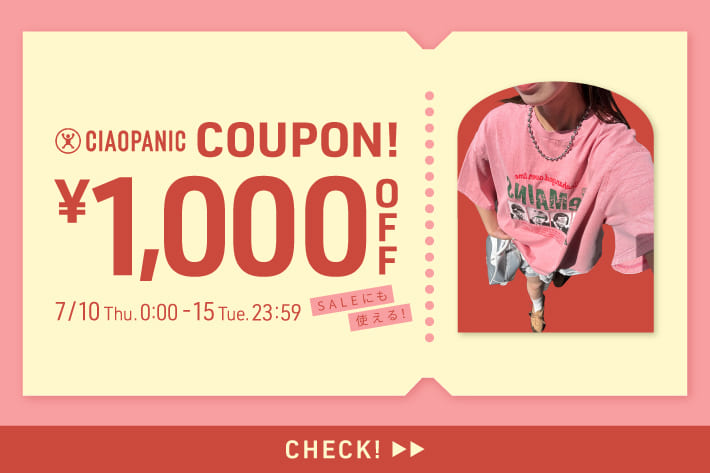 CIAOPANIC 【限定1,000円OFF！】SALEアイテムもさらにおトクになるクーポン！
