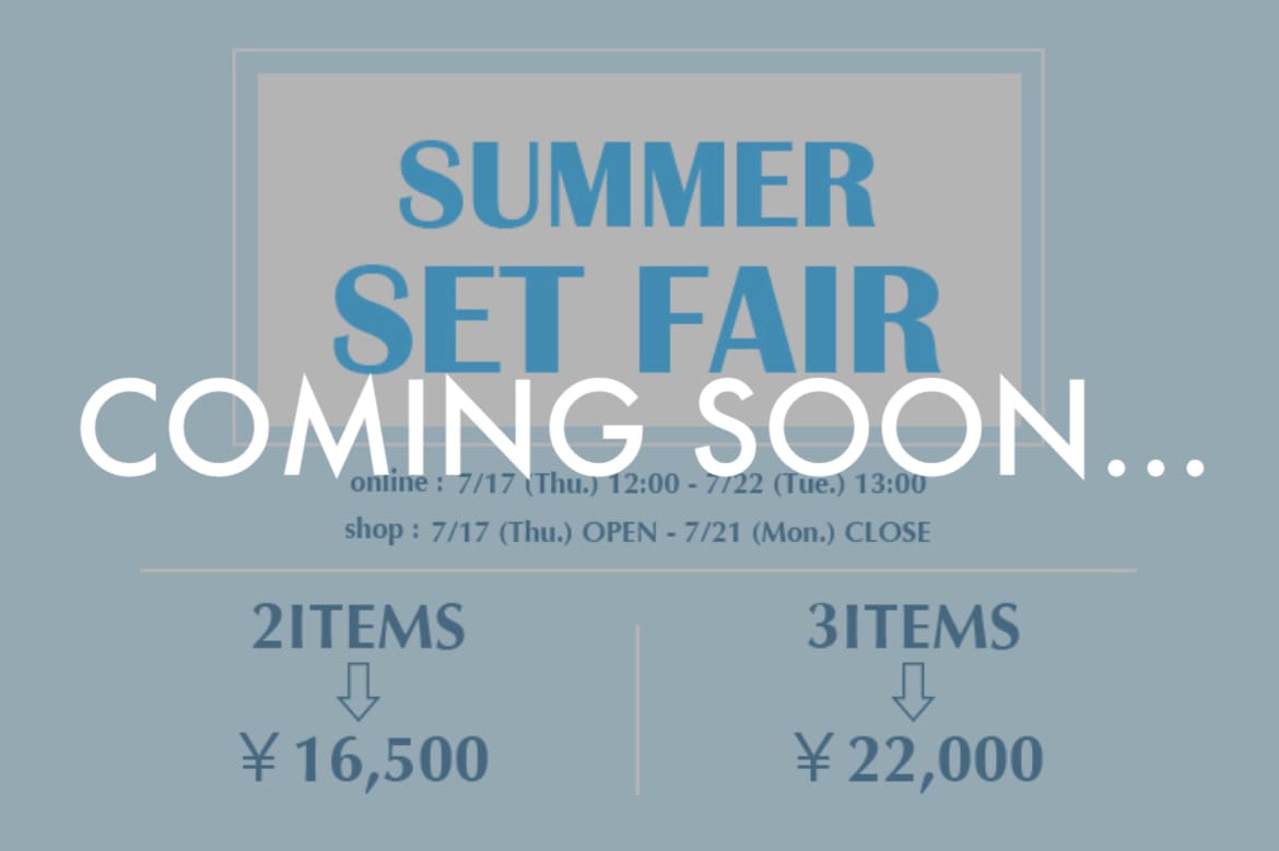 SHENERY 【告知】7/17(木)よりサマーセットフェア開催決定！