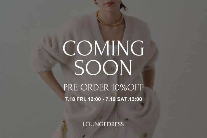 LOUNGEDRESS 《COMING SOON》新作アイテム10%OFFクーポンイベント！