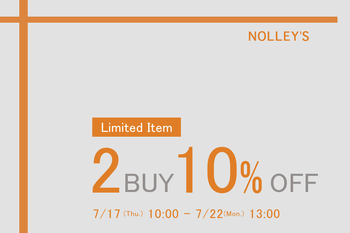 NOLLEY'S 【期間限定】2BUY 10%OFFクーポン！