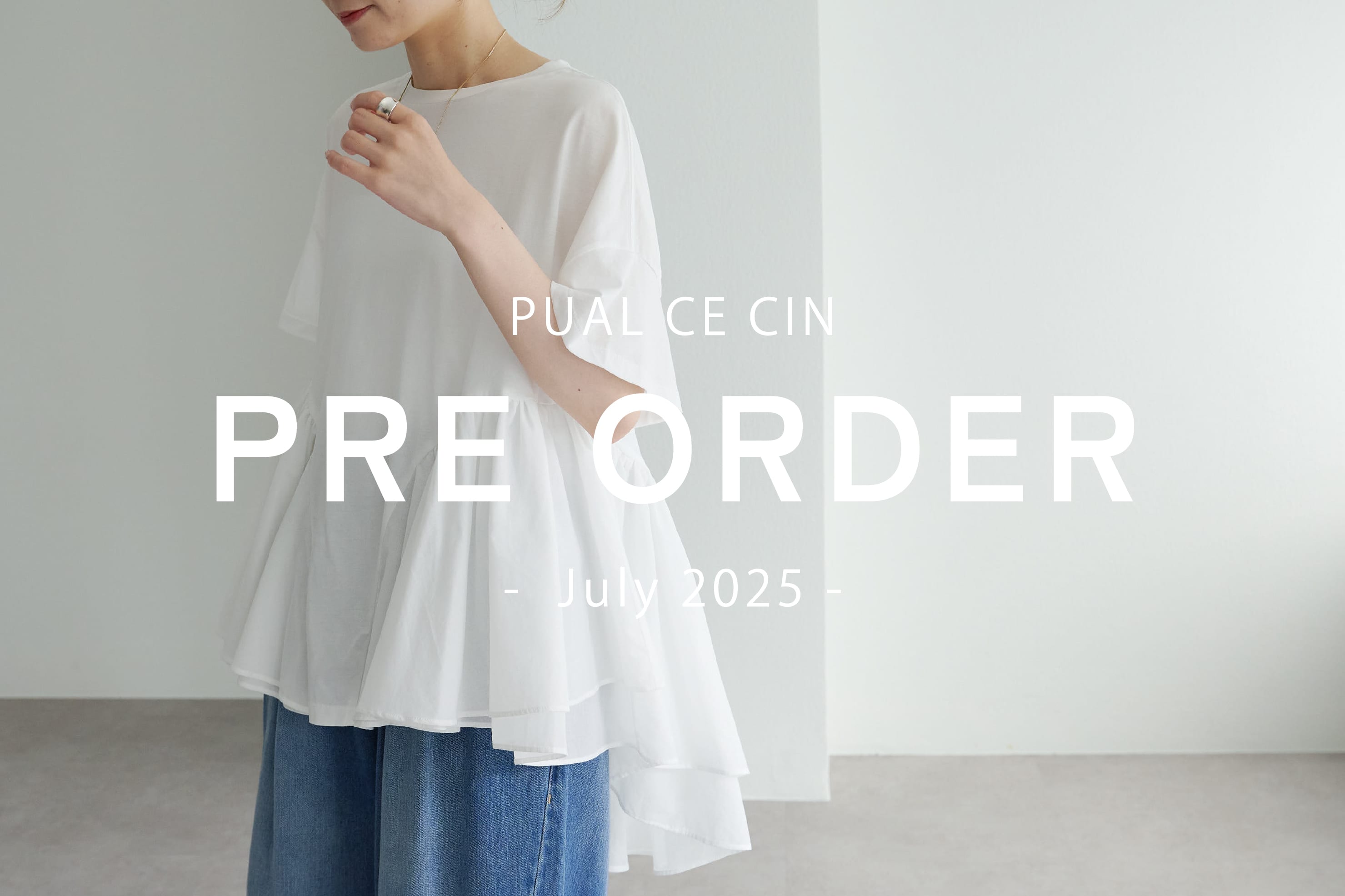 PUAL CE CIN 【PUAL CE CIN】Pre Order -July
