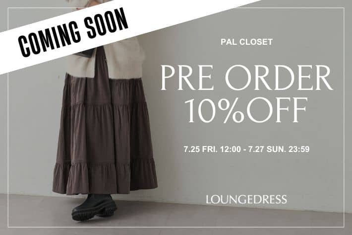 LOUNGEDRESS 【予告】予約アイテム10%OFFキャンペーン開催！