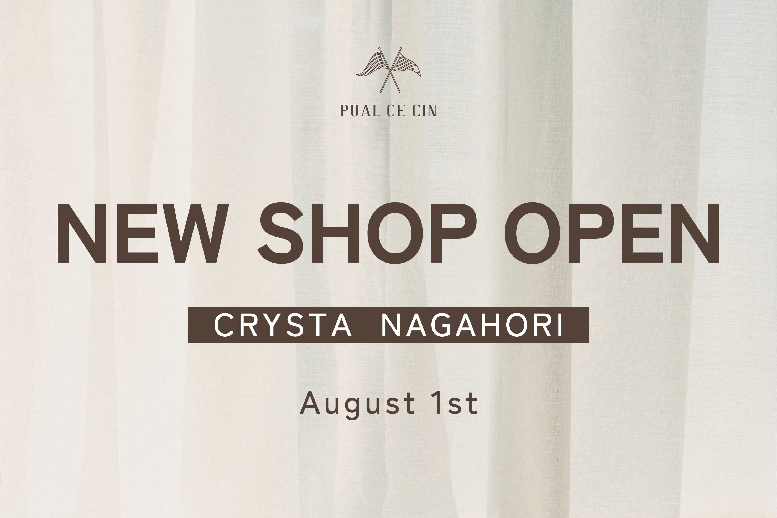 PUAL CE CIN 【PUAL CE CIN】クリスタ長堀店OPEN！