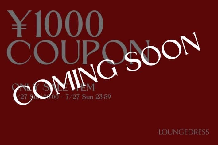 LOUNGEDRESS 【予告】SALEアイテム10%OFFクーポン配布！