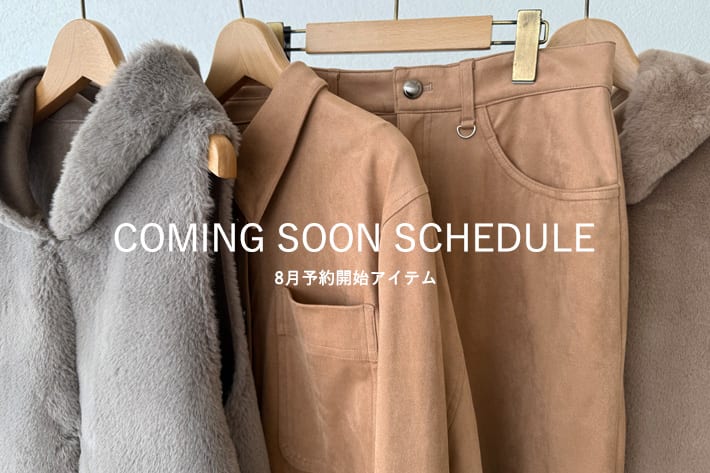 RIVE DROITE 【8月販売予定！】COMING SOON SCHEDULE
