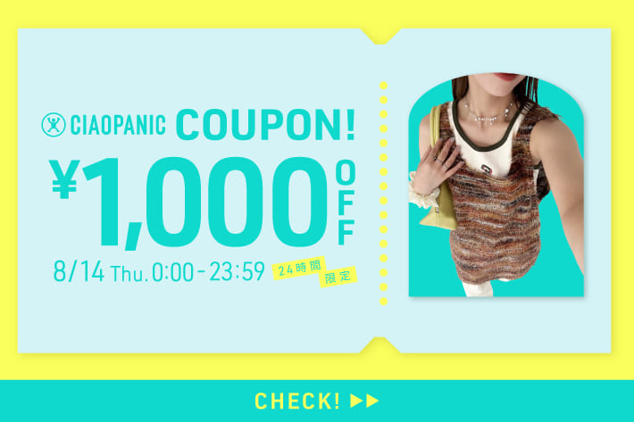 CIAOPANIC 【限定1,000円OFFクーポン！】プレゼント中！