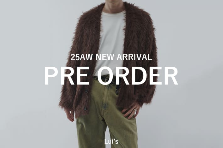 Lui's 【PRE ORDER】新作アイテム予約スタート