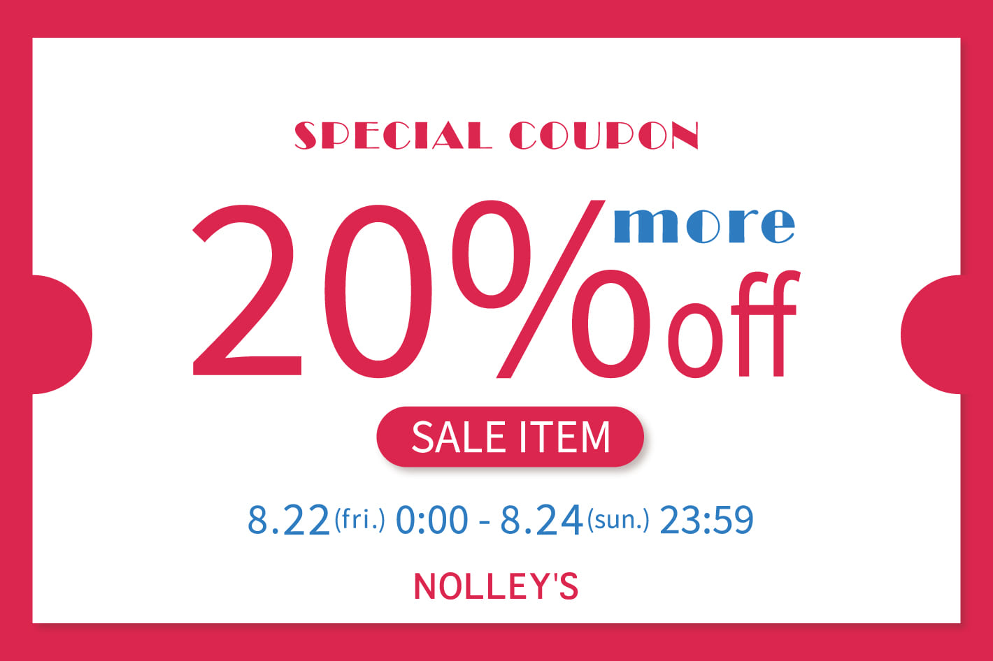 NOLLEY'S 【週末限定】SALE ITEM more 20%OFFクーポン！