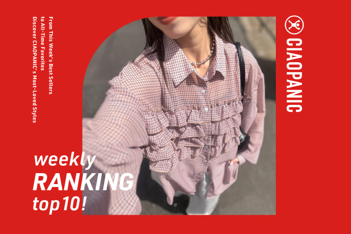 CIAOPANIC weekly RANKING TOP10！