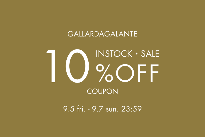 GALLARDAGALANTE 【セールアイテムも対象！】今すぐ届くアイテムに使える10%OFFクーポンキャンペーン