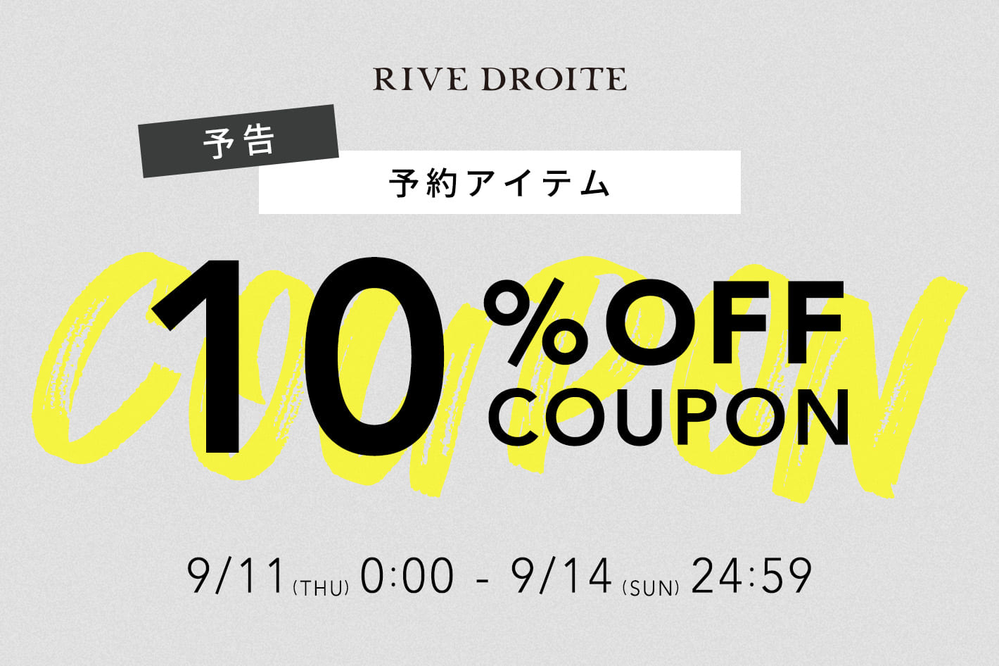 RIVE DROITE 《予告！》【4日間限定！！】新作予約アイテム10％OFF！