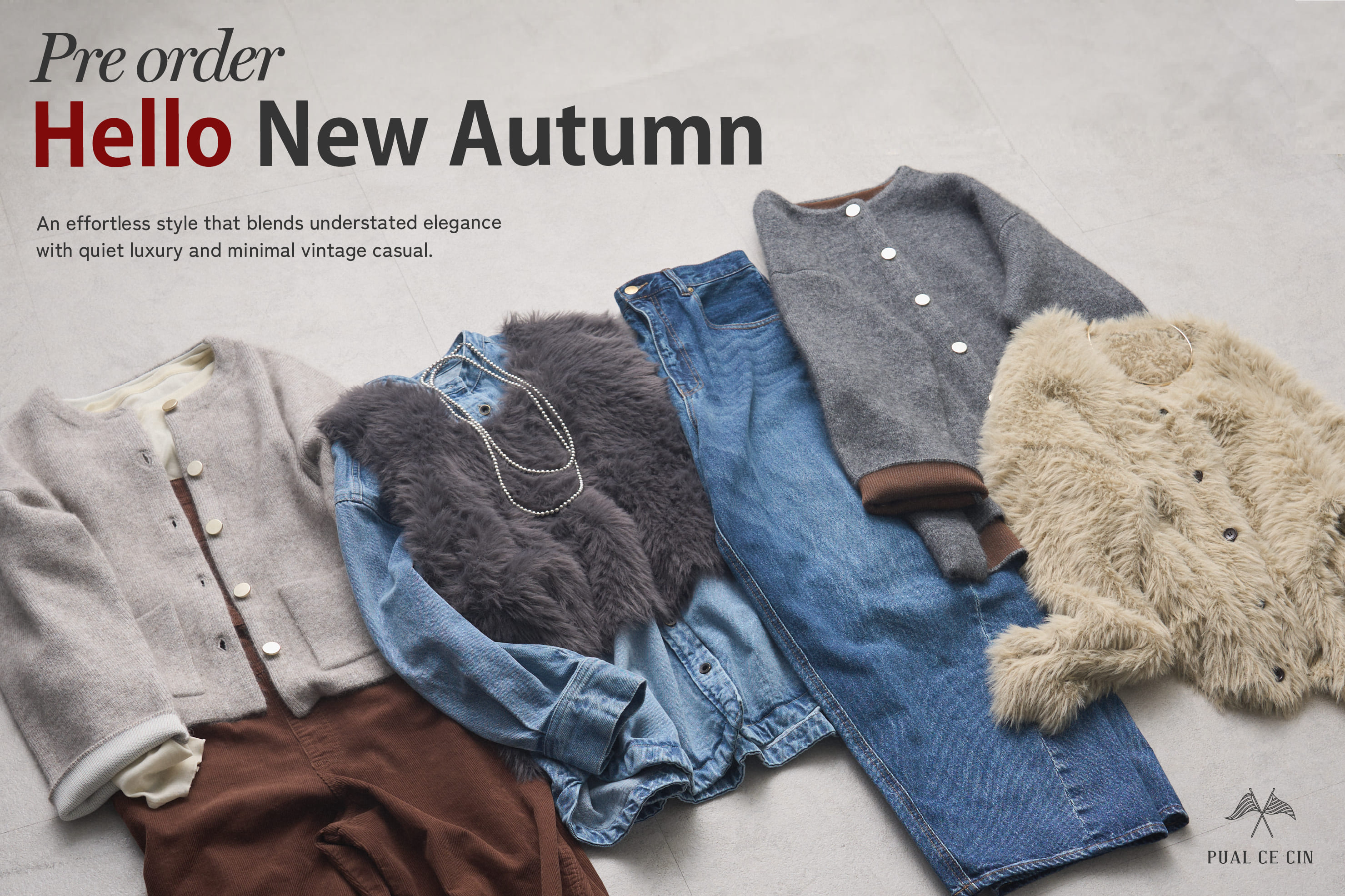 PUAL CE CIN 【PRE ORDER】Hello New Autumn