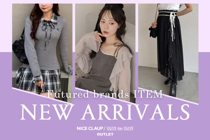 NICE CLAUP / OLIVE des OLIVE OUTLET 10.07 Tue. - NEW ARRIVALS