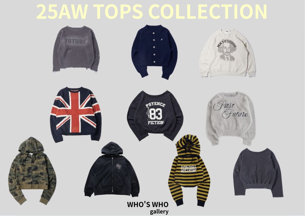 WHO’S WHO gallery 【25AW TOPSCOLLECTION】