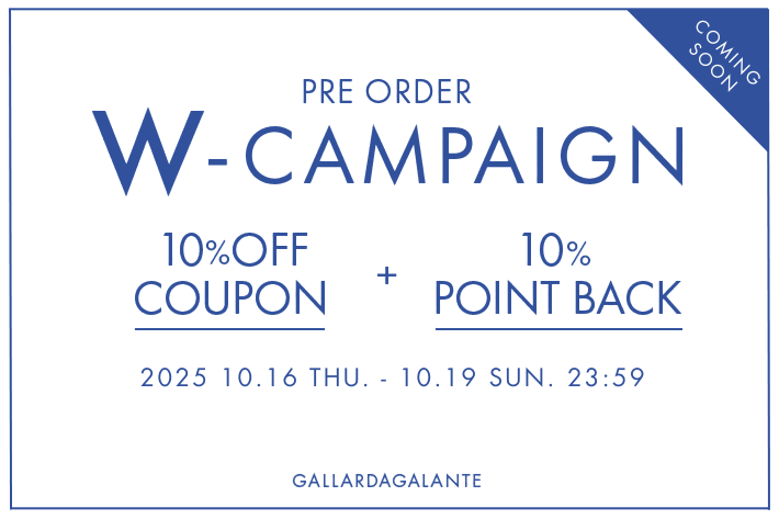 GALLARDAGALANTE 【予告】予約10％OFFクーポン＆10％ポイント還元のチャンス！