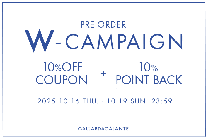GALLARDAGALANTE 【Wキャンペーン】予約10％OFFクーポン＆10％ポイント還元のチャンス！