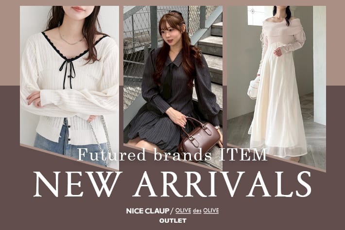 NICE CLAUP / OLIVE des OLIVE OUTLET 10.21 Tue. - NEW ARRIVALS
