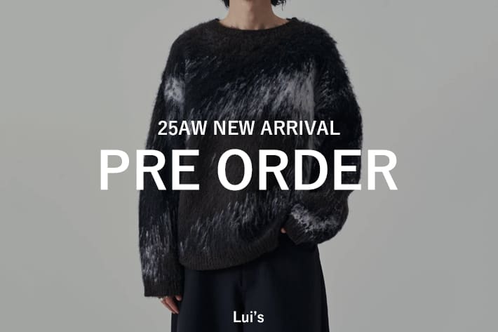 Lui's 【PRE ORDER】新作アイテム予約スタート