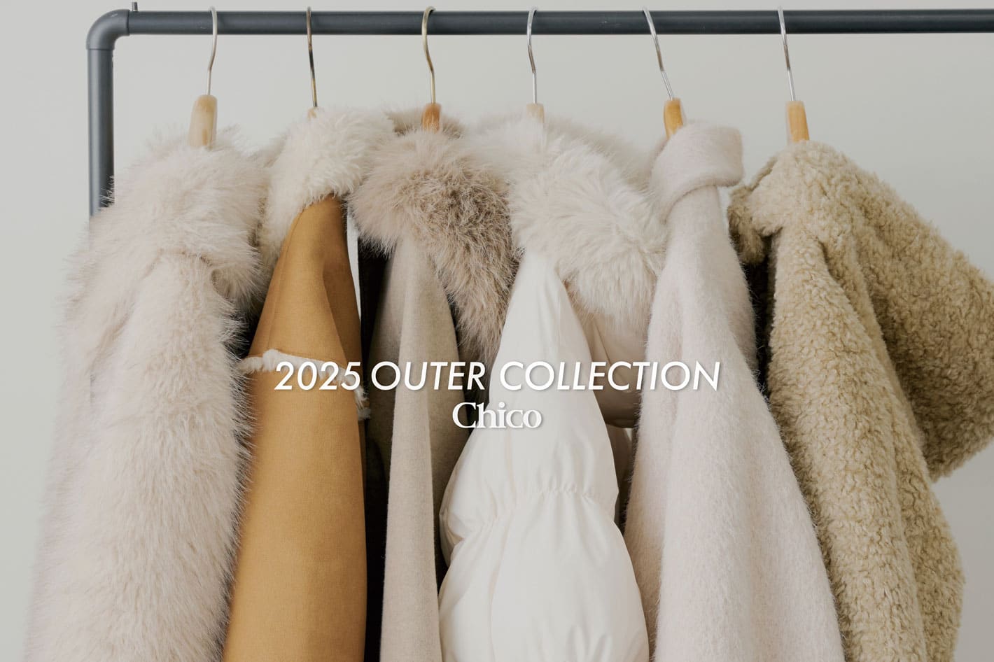 Chico "2025 OUTER collection"この冬着たい、本命アウターをチェック！