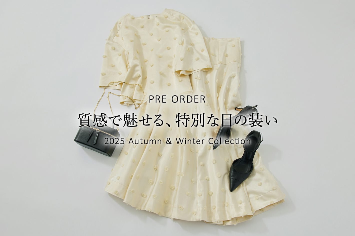 Whim Gazette 【PRE ORDER】質感で魅せる、特別な日の装い