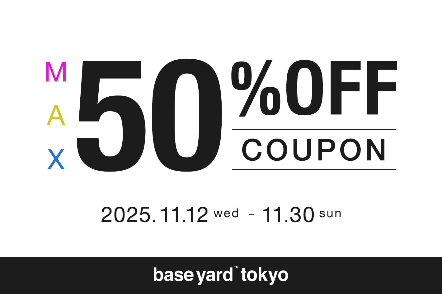baseyard tokyo 生誕5年目を迎えるベースヤードトーキョーより、お得なクーポンを配布します！
