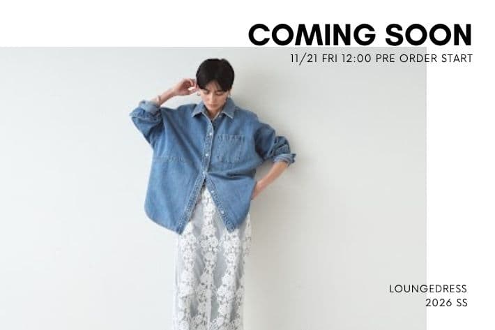 LOUNGEDRESS 《COMING SOON》まもなく予約スタートの新作アイテム