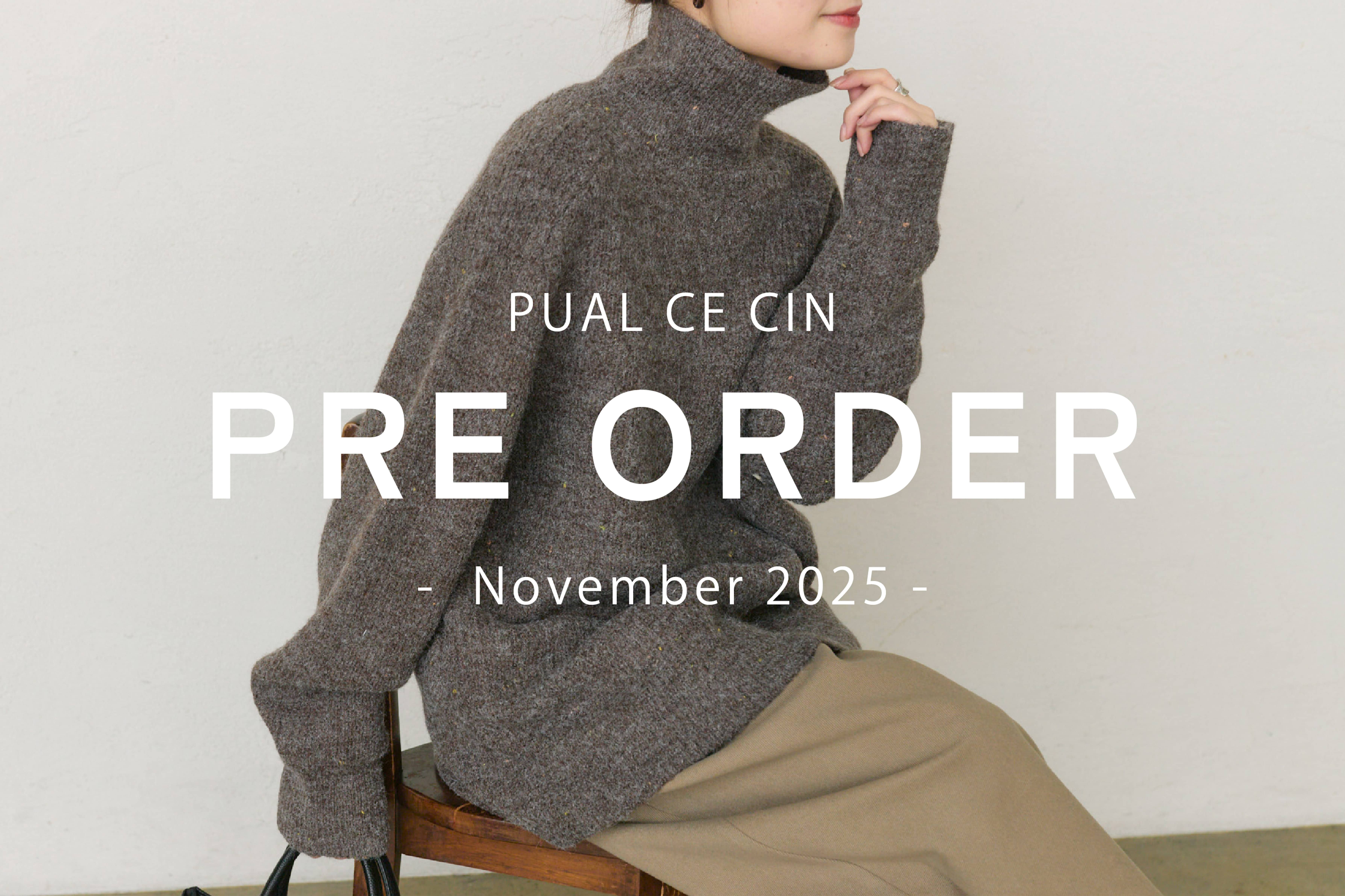 PUAL CE CIN 【PUAL CE CIN】Pre Order -November-