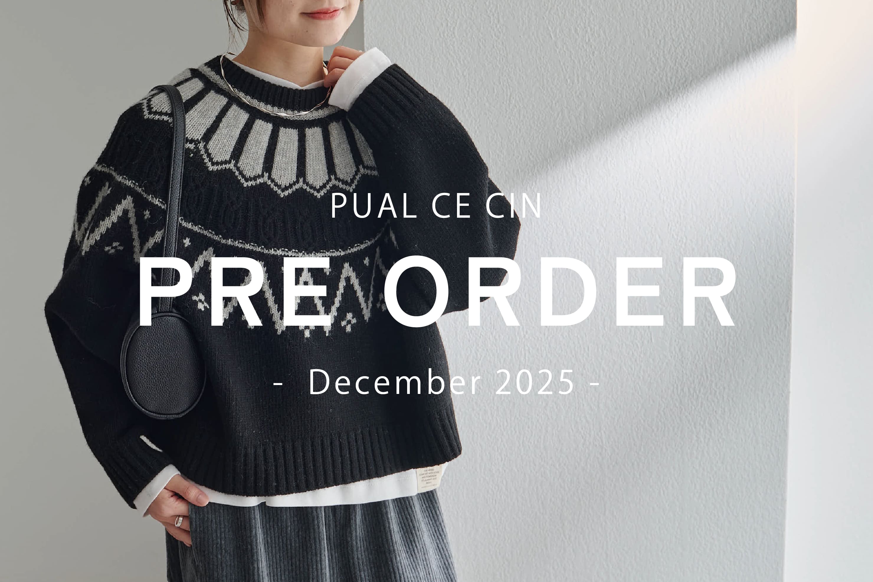 PUAL CE CIN 【PUAL CE CIN】Pre Order -December-