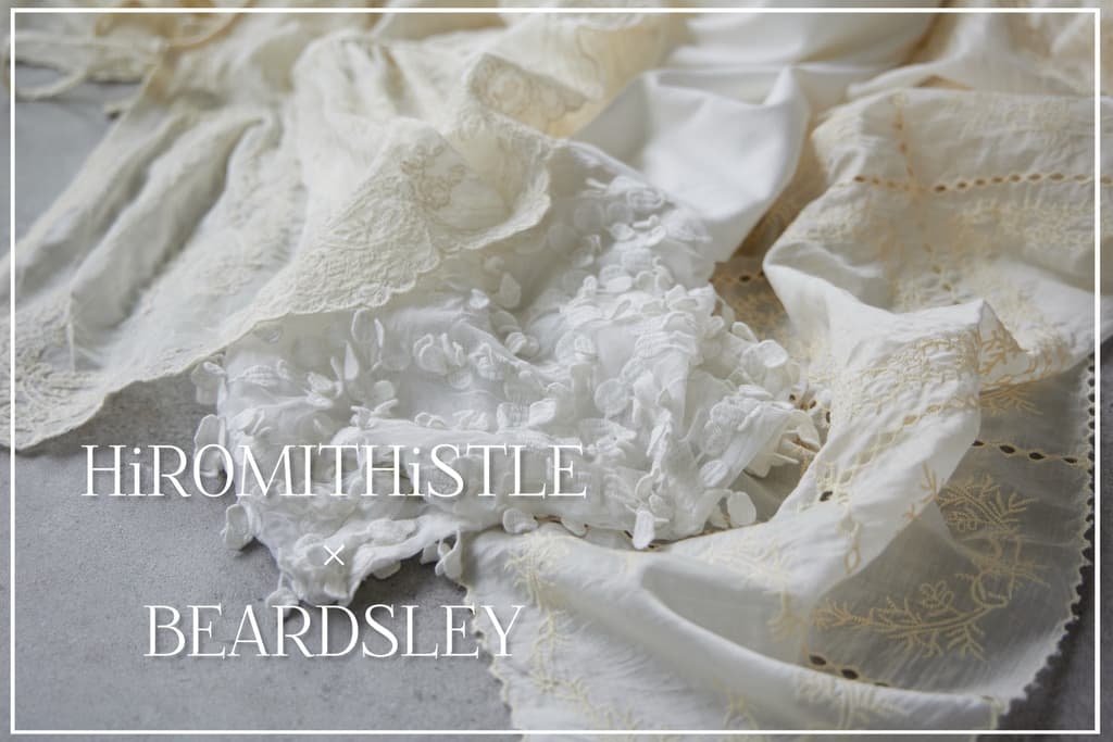 BEARDSLEY 【HiROMITHiSTLE×BEARDSLEY】