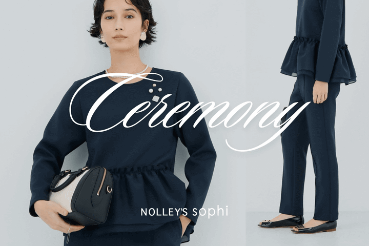 NOLLEY'S 【NOLLEY’S sophi】Ceremonyにも/普段にも！