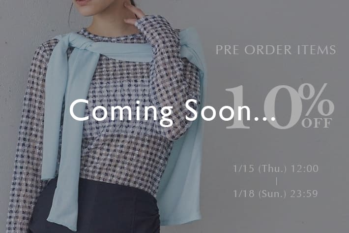 SHENERY 【告知】予約アイテム10%OFFキャンペーン開催決定！