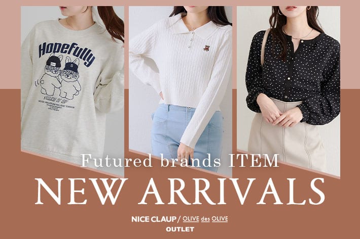 NICE CLAUP / OLIVE des OLIVE OUTLET 01.20 Tue. - NEW ARRIVALS