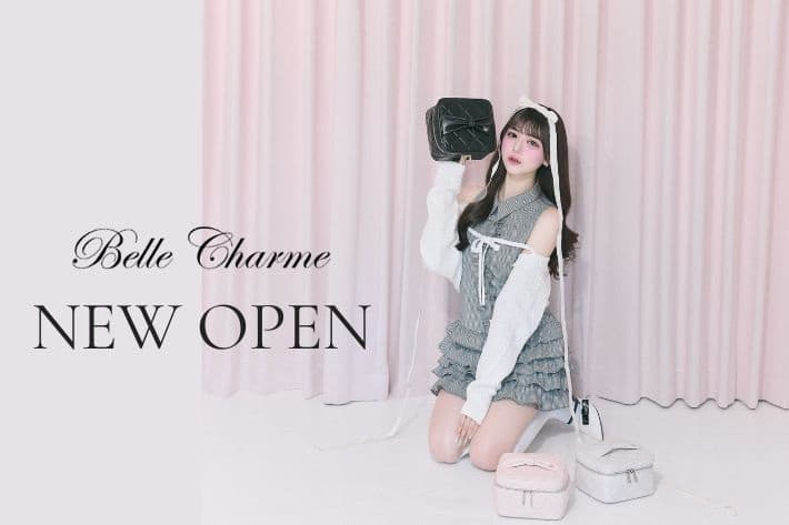 Belle Charme 【Belle Charme（ベルシャルム）】パルクローゼット new open!!
