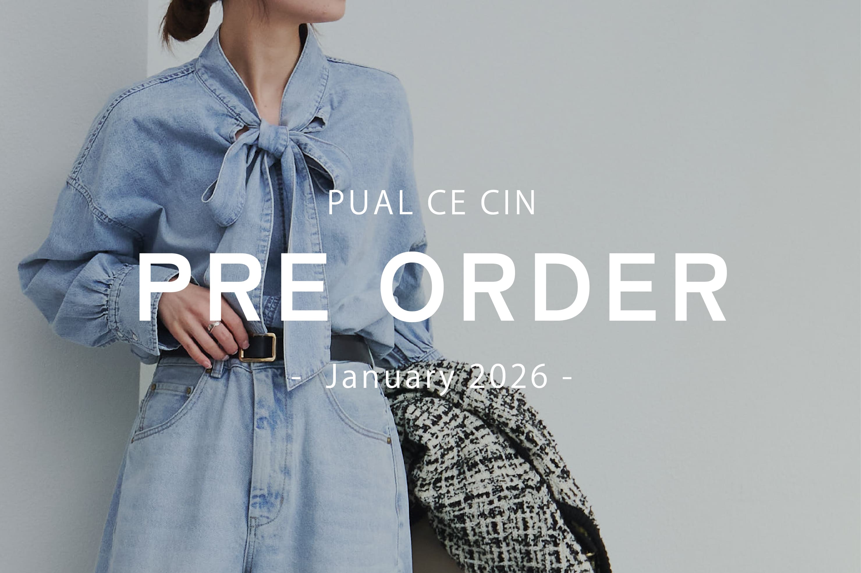 PUAL CE CIN 【PUAL CE CIN】Pre Order -January-