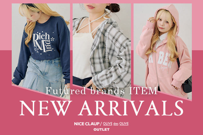 NICE CLAUP / OLIVE des OLIVE OUTLET 02.03 Tue. - NEW ARRIVALS