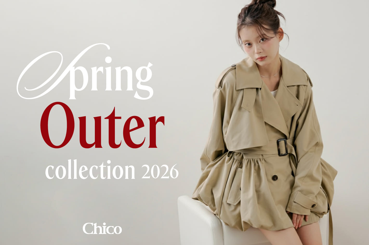 Chico 【Spring Outer Collection 2026】