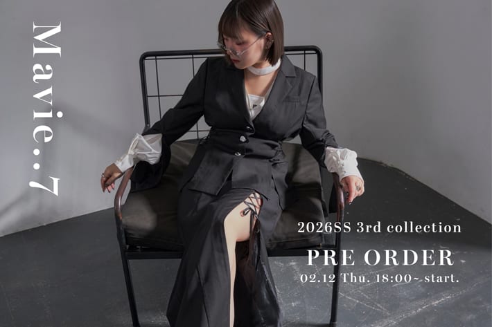 Remind me and forever ＼2/12 18:00～start.／【Mavie..7】2026SS 3rd ⅽollection