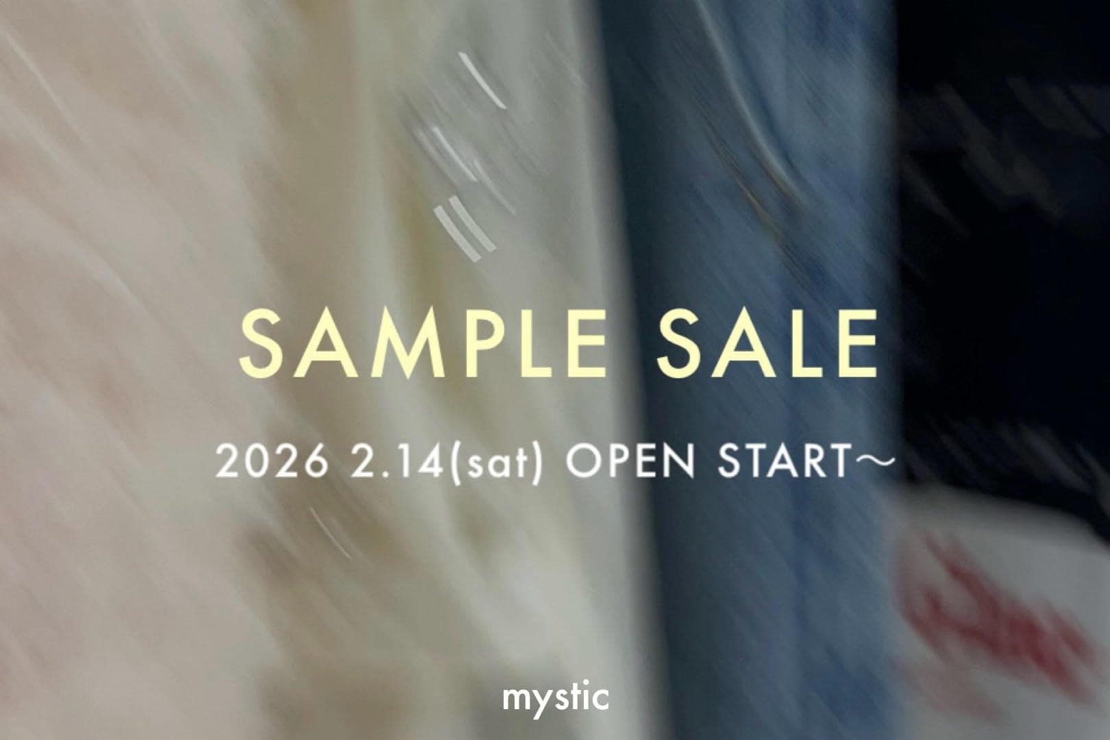 mystic 【INFORMATION】SAMPLE SALE 
