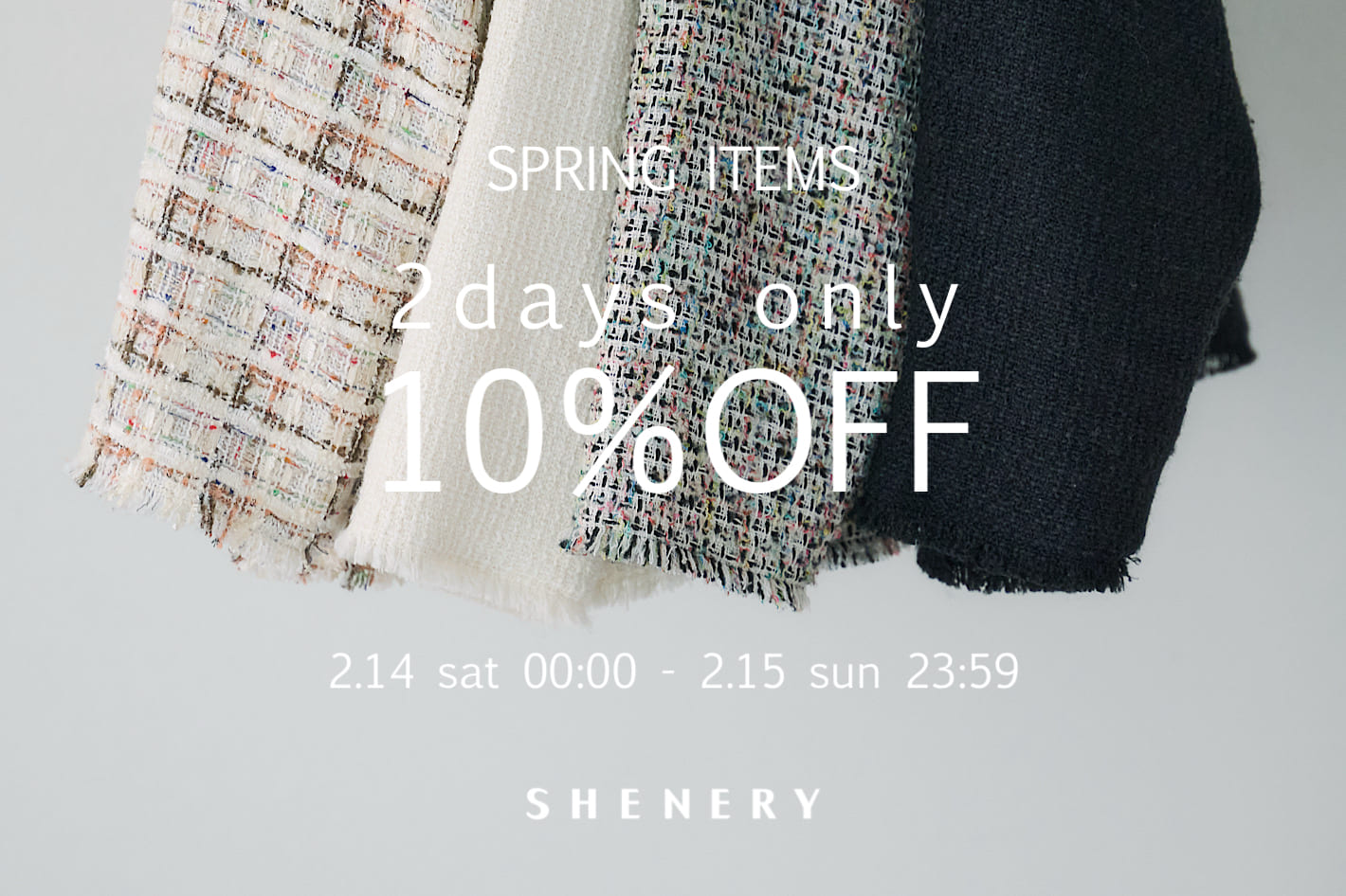 SHENERY 【2日間限定】春の新作アイテム10％OFF！