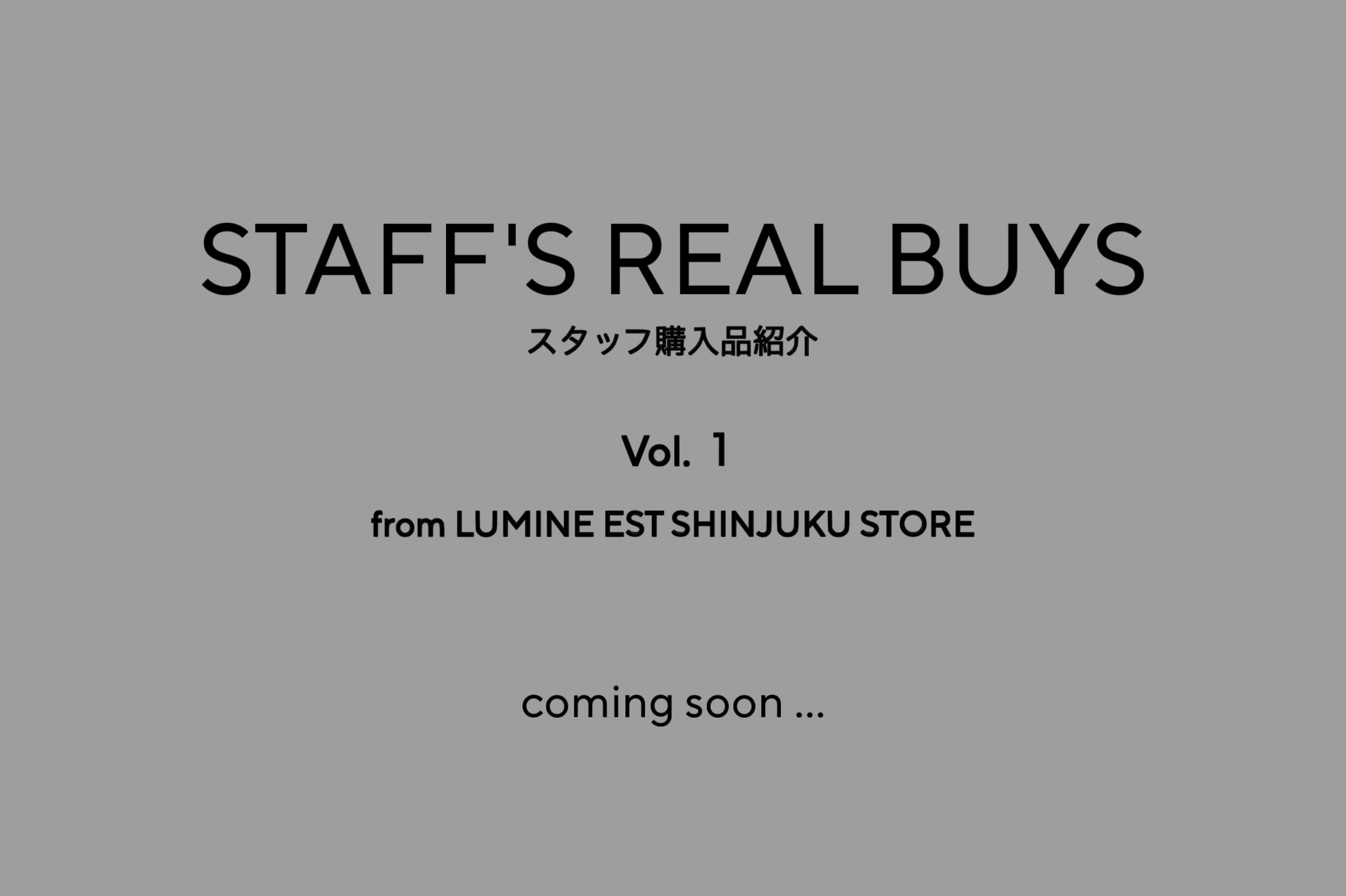 WHO’S WHO gallery  STAFF'S REAL BUYS スタッフ購入品紹介 Vol.1