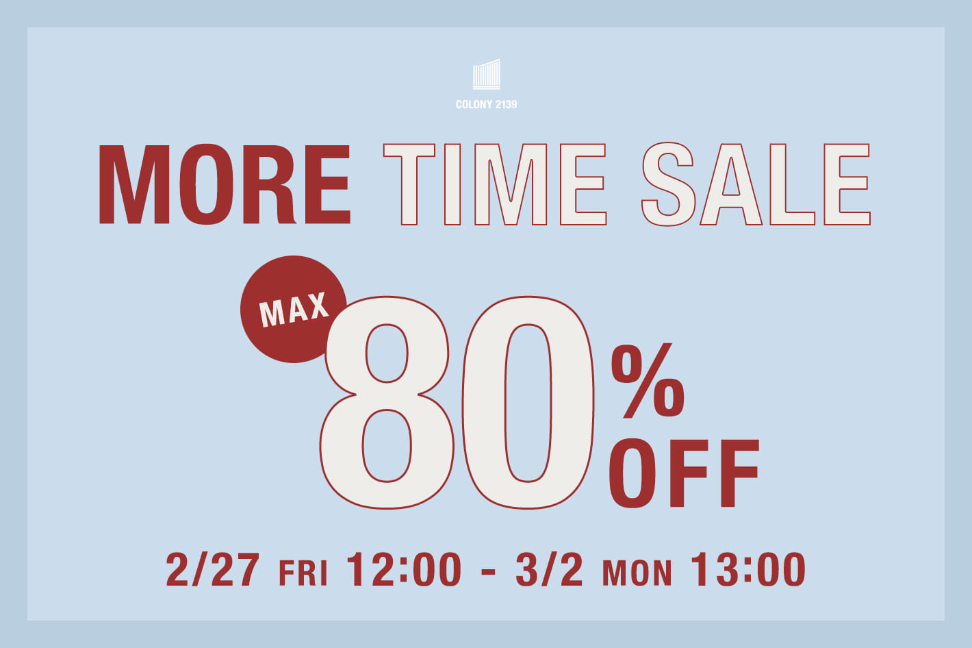 COLONY 2139 【MAX80%OFF】MORE TIMESALE開催中！