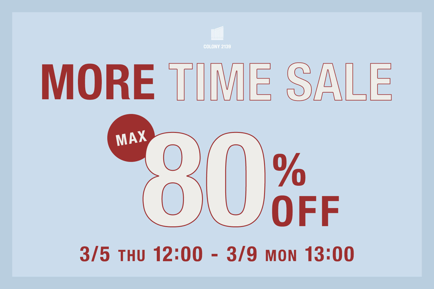 COLONY 2139 【MAX80%OFF】MORE TIMESALE開催中！
