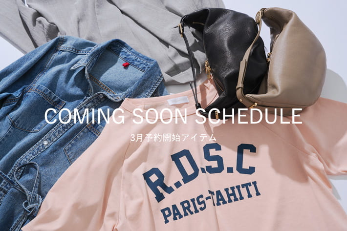 RIVE DROITE 【3月販売予定！】COMING SOON SCHEDULE